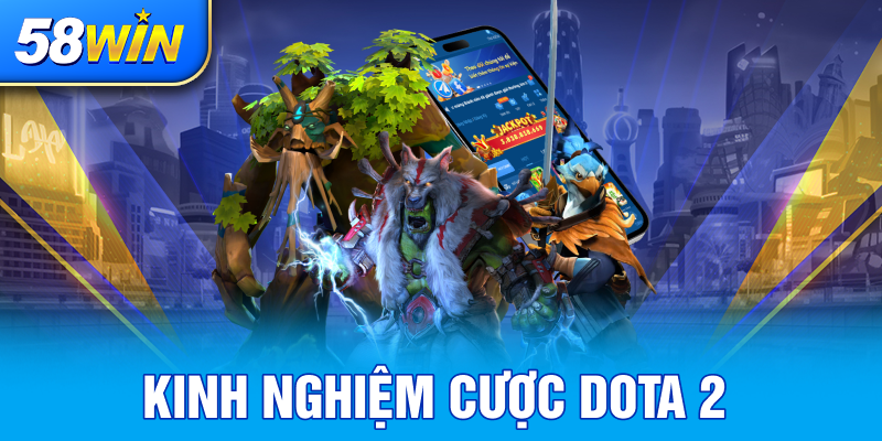 KINH NGHIEM CUOC DOTA 2