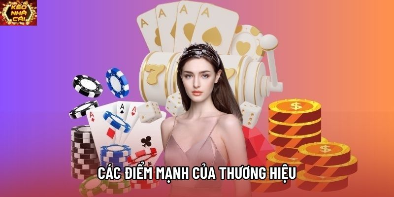 Các điểm mạnh của thương hiệu Các điểm mạnh của thương hiệu