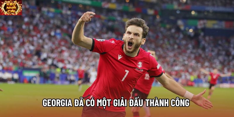 Georgia đã có một giải đấu thành công Georgia đã có một giải đấu thành công